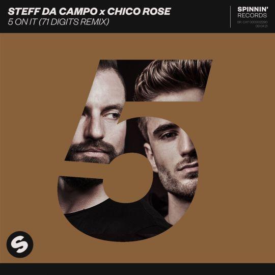 Coverafbeelding Steff da Campo & Chico Rose - 5 on it (71 digits remix)