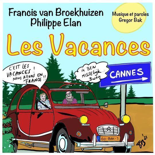 Coverafbeelding Francis van Broekhuizen, Philippe Elan & Gregor Bak - Les vacances