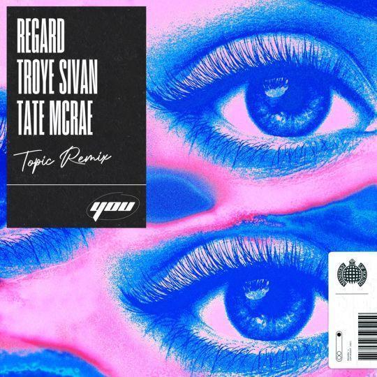 Coverafbeelding Regard feat. Troye Sivan & Tate McRae - You - Topic Remix