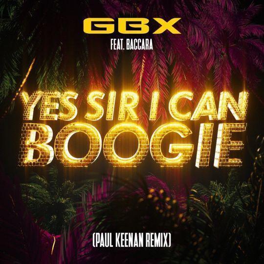 Coverafbeelding GBX feat. Baccara - Yes Sir, I can boogie (Paul Keenan remix)