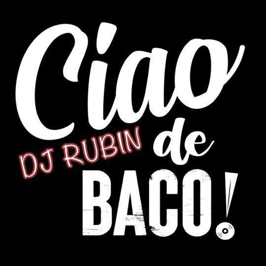 Coverafbeelding DJ Rubin - Ciao de baco