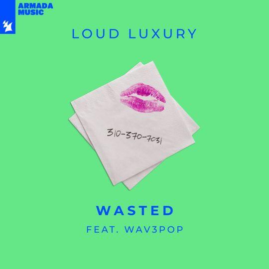 Coverafbeelding Loud Luxury feat. WAV3POP - Wasted