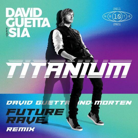 Coverafbeelding David Guetta feat Sia - Titanium - David Guetta and Morten Future Rave Remix
