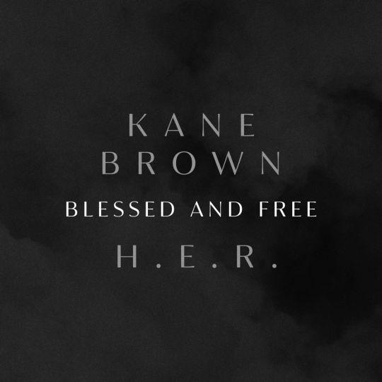 Coverafbeelding Kane Brown & H.E.R. - Blessed & free