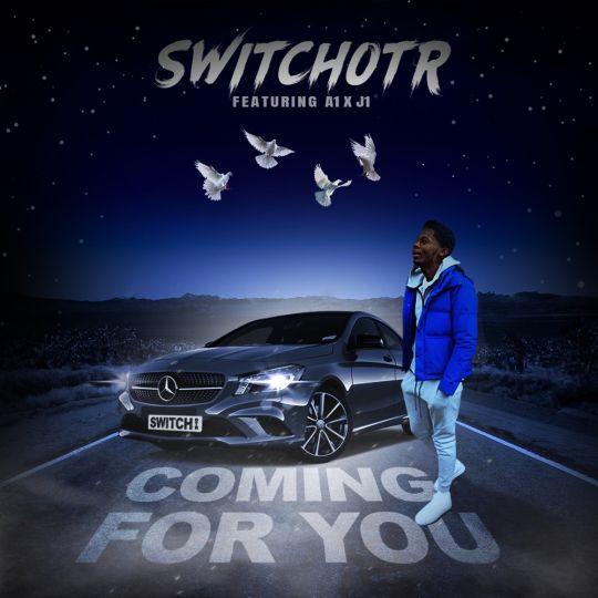 Coverafbeelding SwitchOTR feat. A1 x J1 - Coming for you