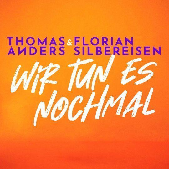 Coverafbeelding Thomas Anders & Florian Silbereisen - Wir tun es nochmal