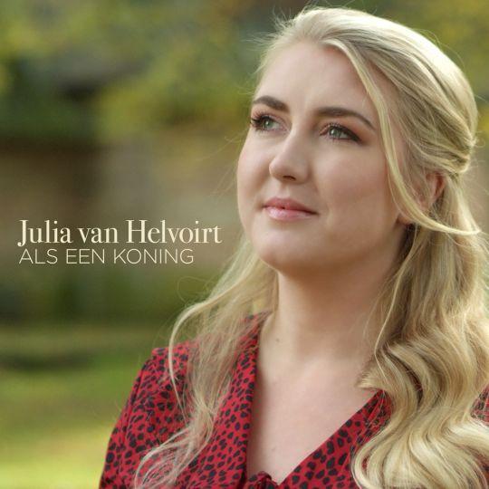 Coverafbeelding Julia van Helvoirt - Als Een Koning