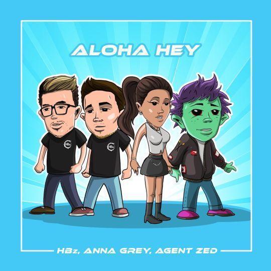 Coverafbeelding HBz, Anna Grey & Agent Zed - Aloha hey