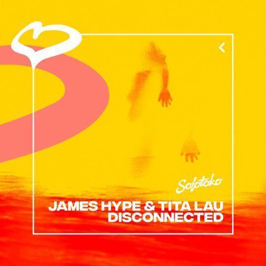 Coverafbeelding James Hype & Tita Lau - Disconnected