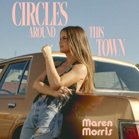 Coverafbeelding Circles Around This Town - Maren Morris