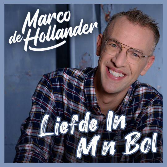 Coverafbeelding Marco De Hollander - Liefde In M'n Bol