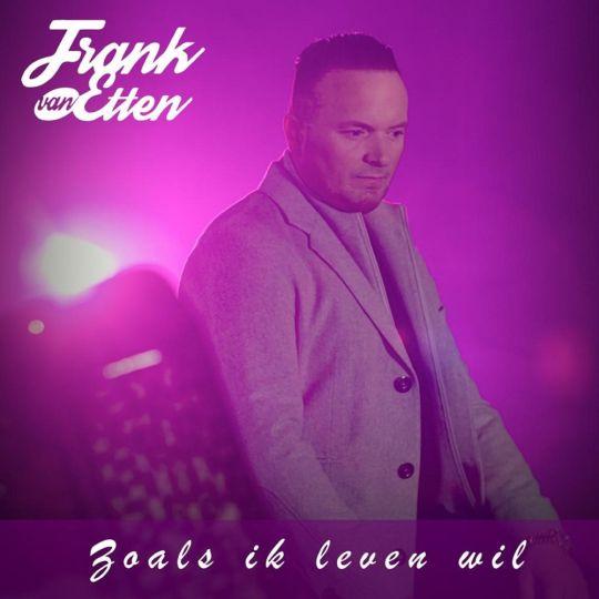 Coverafbeelding Frank Van Etten - Zoals Ik Leven Wil