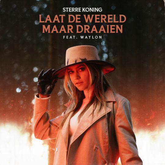 Coverafbeelding Sterre Koning feat. Waylon - Laat de wereld maar draaien