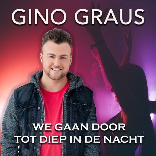 Coverafbeelding Gino Graus - We gaan door tot diep in de nacht
