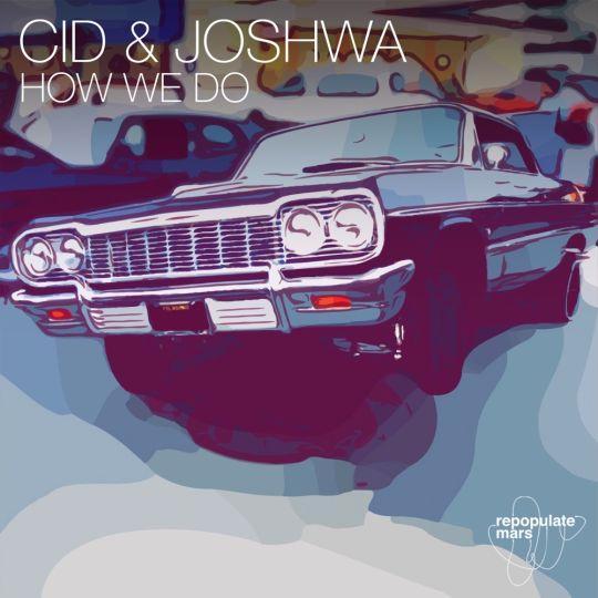 Coverafbeelding CID & Joshwa - How We Do