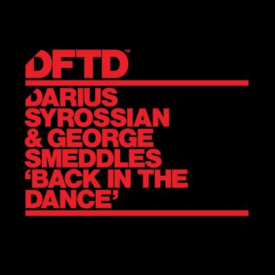 Coverafbeelding Darius Syrossian & George Smeddles - Back In The Dance