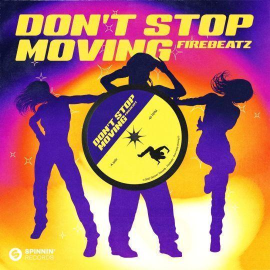 Coverafbeelding Firebeatz - Don't stop moving