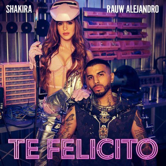 Coverafbeelding Shakira & Rauw Alejandro - Te felicito