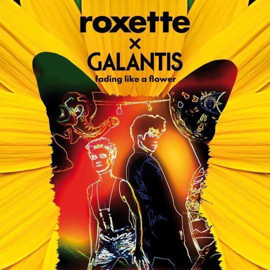 Coverafbeelding Roxette x Galantis - Fading like a flower