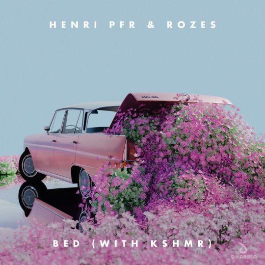 Coverafbeelding Henri PFR & Rozes with KSHMR - Bed