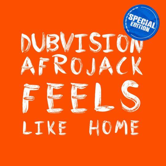 Coverafbeelding DubVision & Afrojack - Feels like home