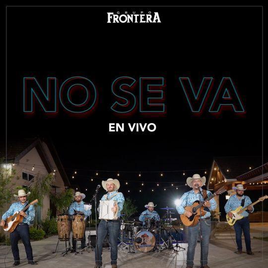 Coverafbeelding Grupo Frontera - No Se Va - En Vivo