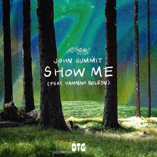 Coverafbeelding John Summit (feat. Hannah Boleyn) - Show Me