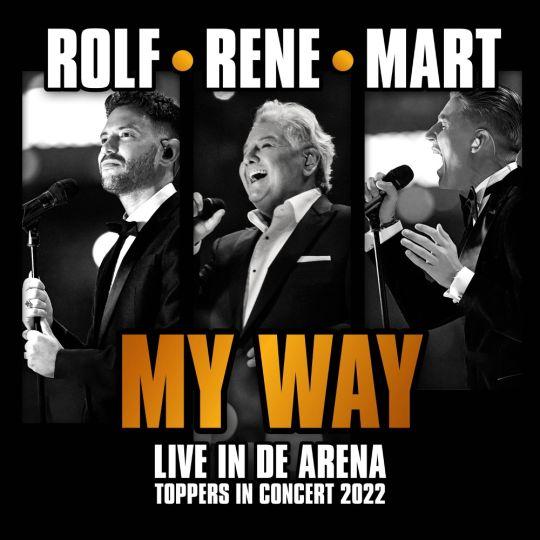Coverafbeelding Rolf Sanchez, René Froger & Mart Hoogkamer - My way (live in de Arena)