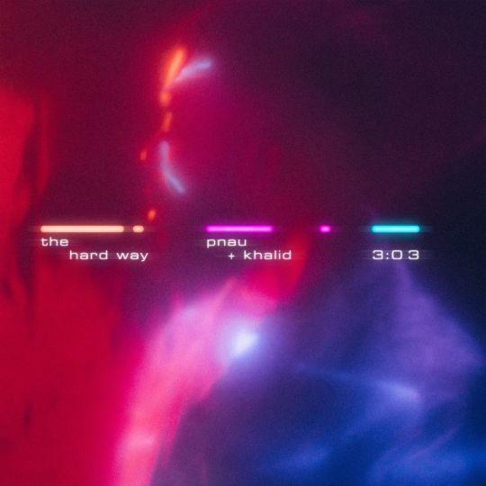 Coverafbeelding Pnau & Khalid - The hard way