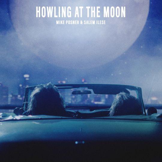 Coverafbeelding Mike Posner & Salem Ilese - Howling at the moon