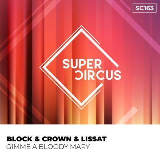 Coverafbeelding Block & Crown & Lissat - Gimme a bloody mary