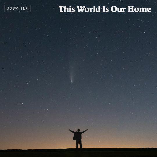 Coverafbeelding This World Is Our Home - Douwe Bob
