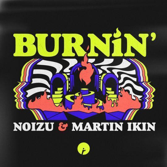Coverafbeelding Noizu & Martin Ikin - Burnin'