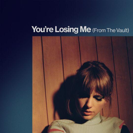 Coverafbeelding Taylor Swift - You're Losing Me (From The Vault)