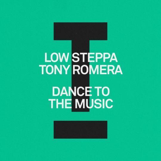 Coverafbeelding Low Steppa & Tony Romera - Dance To The Music