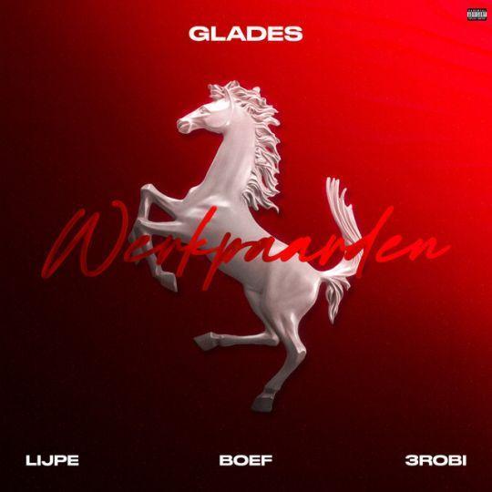 Coverafbeelding Glades, Lijpe & Boef feat. 3robi - Werkpaarden