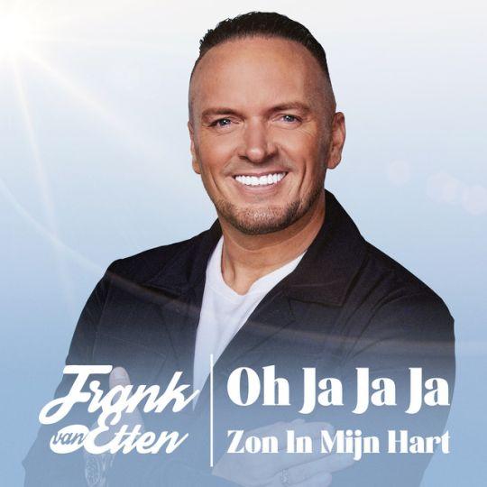 Coverafbeelding Frank Van Etten - Oh Ja Ja Ja - Zon In Mijn Hart