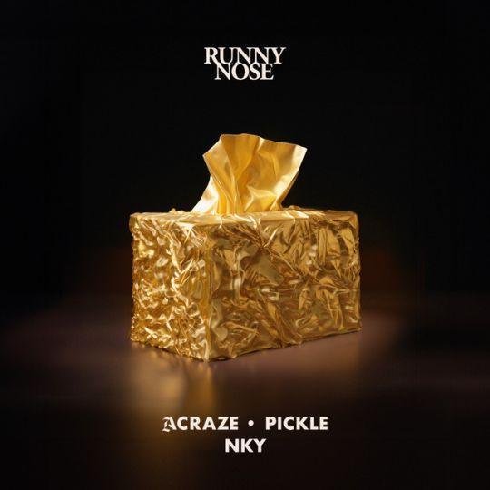 Coverafbeelding Acraze, Pickle & NKY - Runny Nose