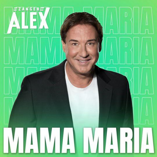 Coverafbeelding Zanger Alex - Mama Maria