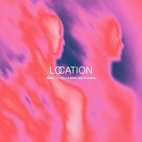 Coverafbeelding Zerb, Ty Dolla $ign, Wiz Khalifa - Location