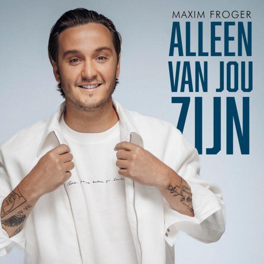 Coverafbeelding Maxim Froger - Alleen Van Jou Zijn
