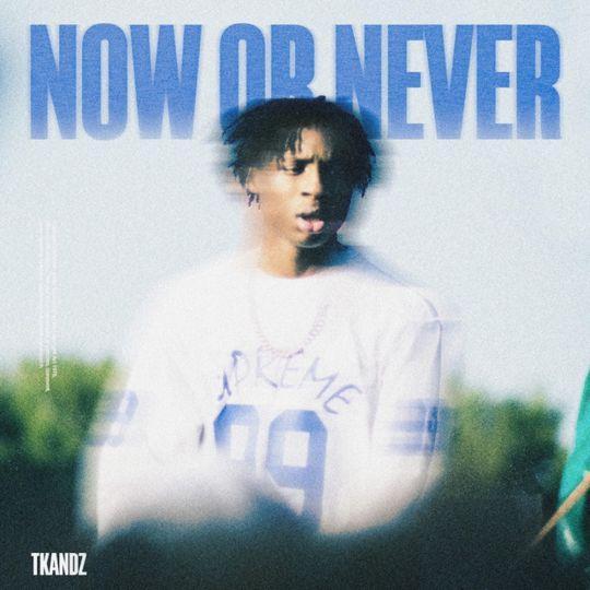 Coverafbeelding Tkandz - Now Or Never