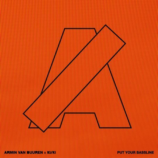 Coverafbeelding Armin Van Buuren x Ki/Ki - Put Your Bassline