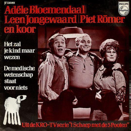 Coverafbeelding Adèle Bloemendaal, Leen Jongewaard, Piet Römer en Koor - Het Zal Je Kind Maar Wezen