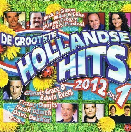 Coverafbeelding various artists - de grootste hollandse hits 2012 deel 1