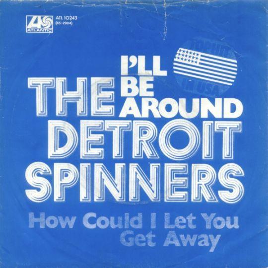 Coverafbeelding The Detroit Spinners - I'll Be Around