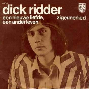 Dick Ridder - Een Nieuwe Liefde, Een Ander Leven