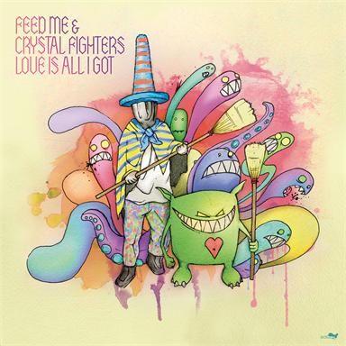 Coverafbeelding Love Is All I Got - Feed Me & Crystal Fighters