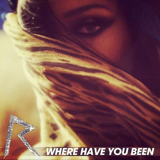 Coverafbeelding Where Have You Been - Rihanna