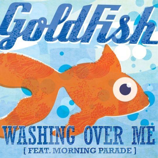 Coverafbeelding Washing Over Me - Goldfish (Feat. Morning Parade)